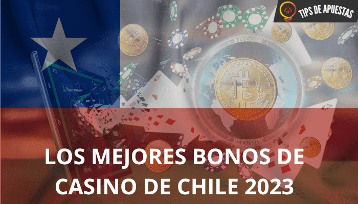 Los mejores bonos de casinos de Chile 2023